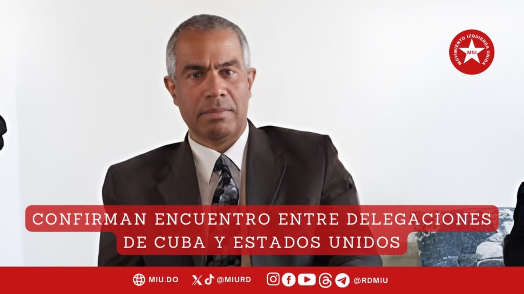 Confirman encuentro entre delegaciones de Cuba y Estados Unidos