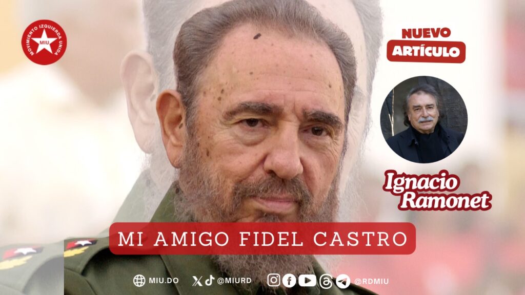 Mi amigo Fidel Castro
