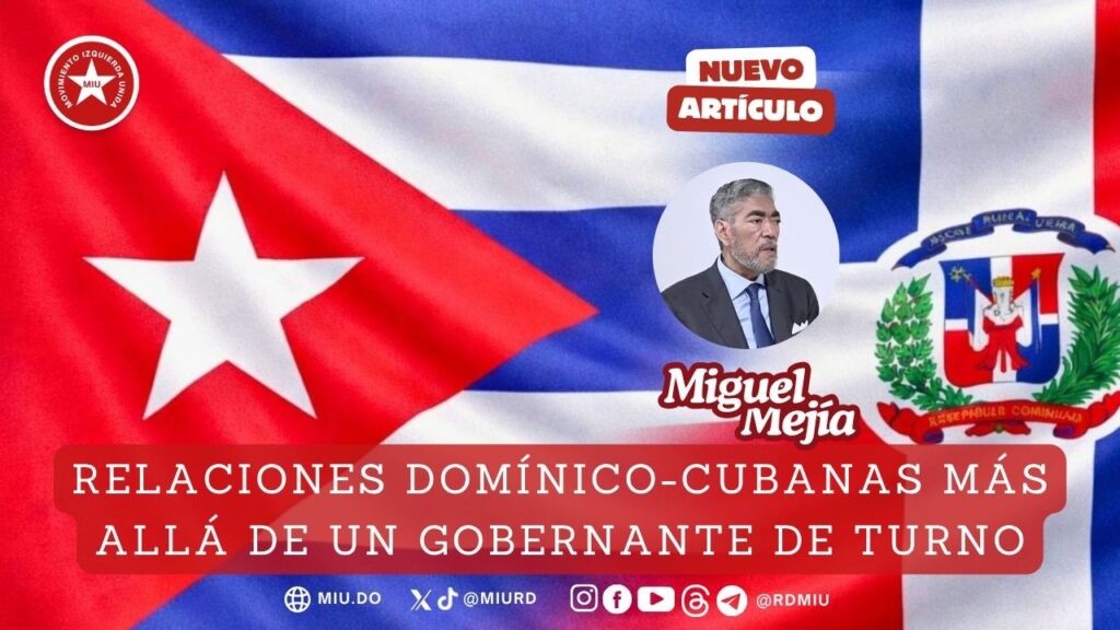 Relaciones domínico-cubanas más allá de un gobernante de turno