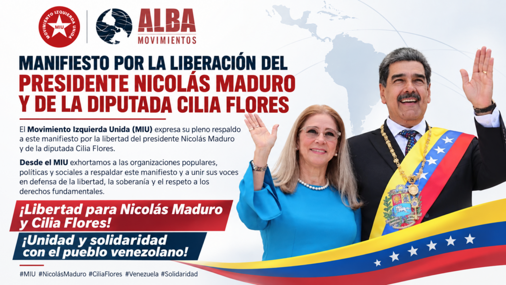 Manifiesto por la Liberación del Presidente Nicolás Maduro y de la diputada Cilia Flores